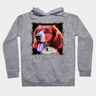 That Thing You Do (red doggie) Hoodie